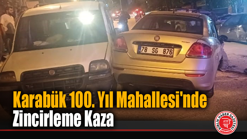 Karabük 100. Yıl Mahallesi’nde Zincirleme Kaza