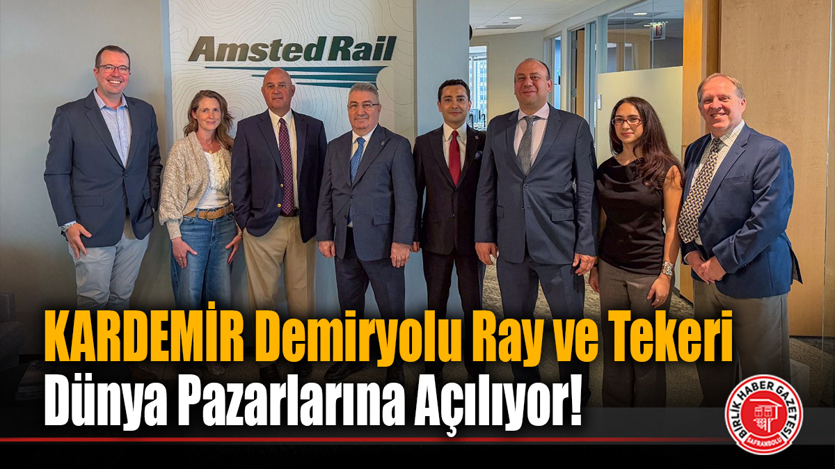 KARDEMİR Demiryolu Ray ve Tekeri Dünya Pazarlarına Açılıyor!