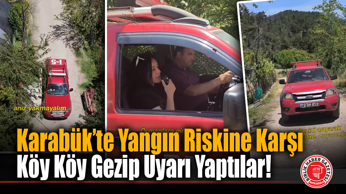 Karabük’te Orman Yangınlarına Karşı Köy Köy Anons Seferberliği