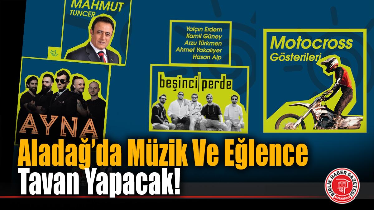 Karabük’te Şenlik Heyecanı: 8. Aladağ Şenlikleri’nde Ayna ve Mahmut Tuncer Rüzgarı Esecek!