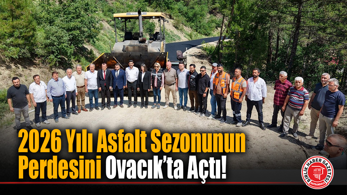 AK Parti Karabük İl Başkanı Ferhat Salt: “2026 Asfalt Sezonunu Ovacık’tan Başlattık!”
