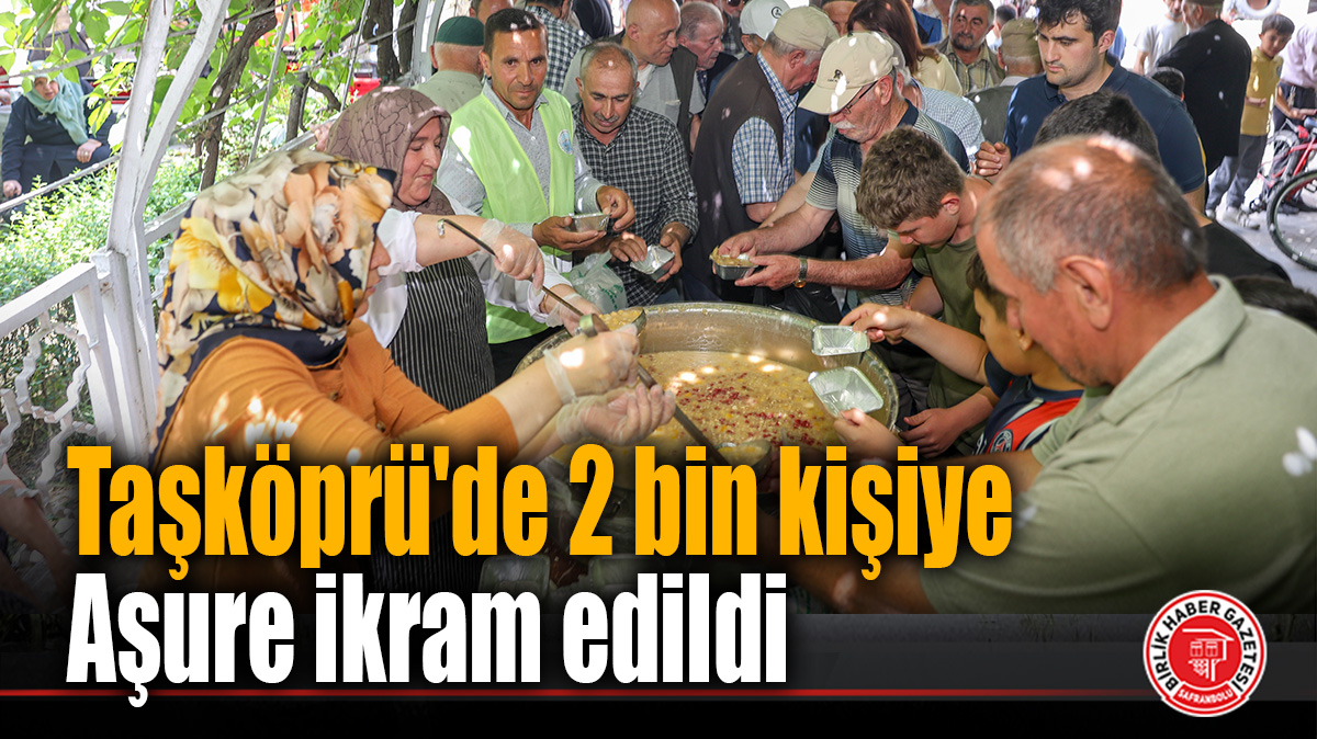 Taşköprü’de 2 bin kişiye aşure ikram edildi