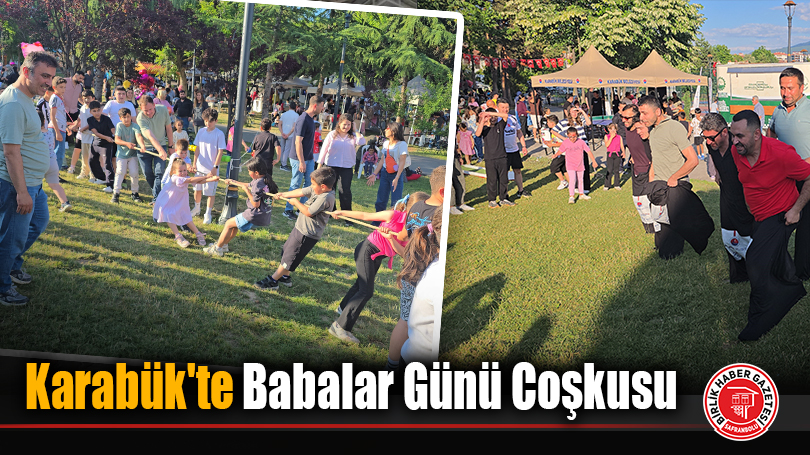 Karabük’te Babalar Günü Coşkusu