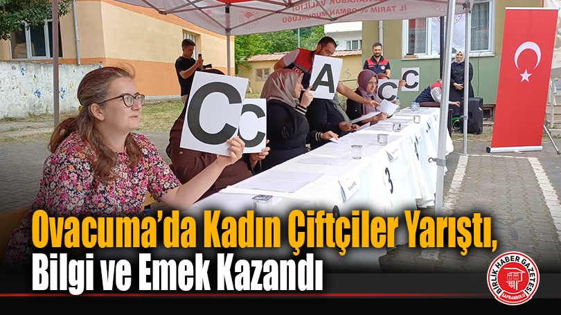 Ovacuma’da Kadın Çiftçiler Yarıştı, Bilgi ve Emek Kazandı