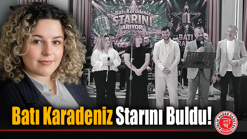 Batı Karadeniz Starını Buldu!