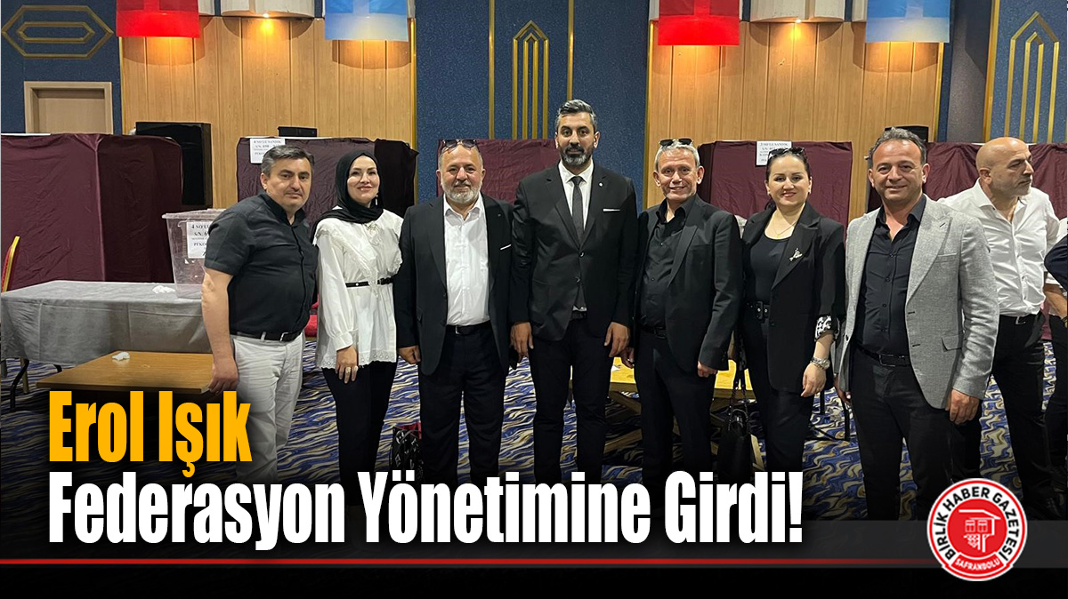 Erol Işık Federasyon Yönetimine Girdi!