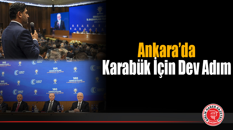 Ankara’da Karabük İçin Dev Adım: Ferhat Salt Dosyayı Cumhurbaşkanı Erdoğan’a Sundu, Yenice Yolu İçin Bakanlığa Talimat Verildi!