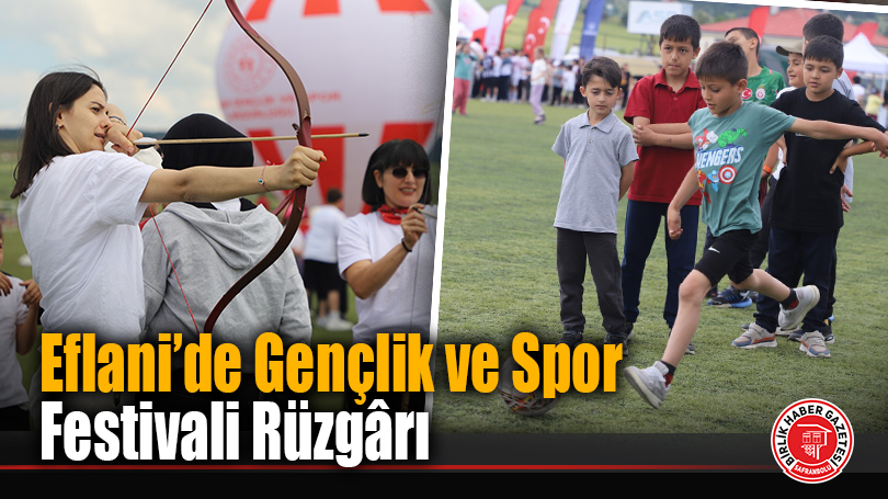 Eflani’de Gençlik ve Spor Festivali Rüzgârı