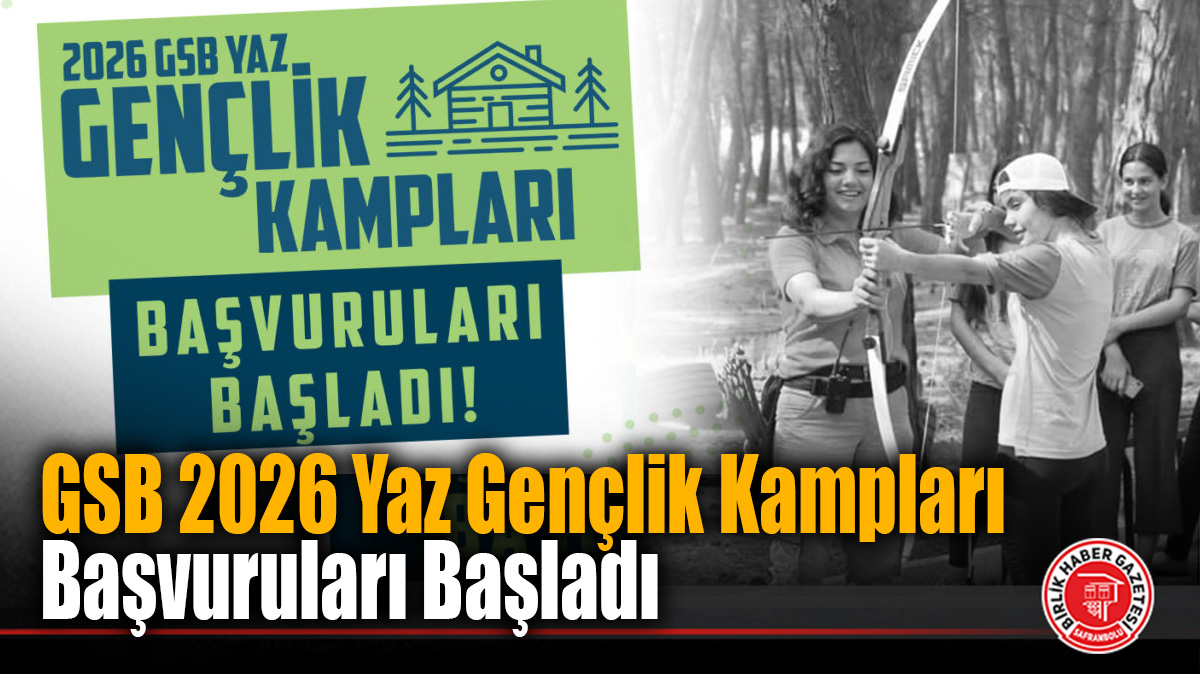 GSB 2026 Yaz Gençlik Kampları Başvuruları Başladı