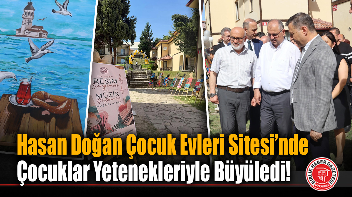 Hasan Doğan Çocuk Evleri Sitesi’nde Çocuklar Yetenekleriyle Büyüledi!