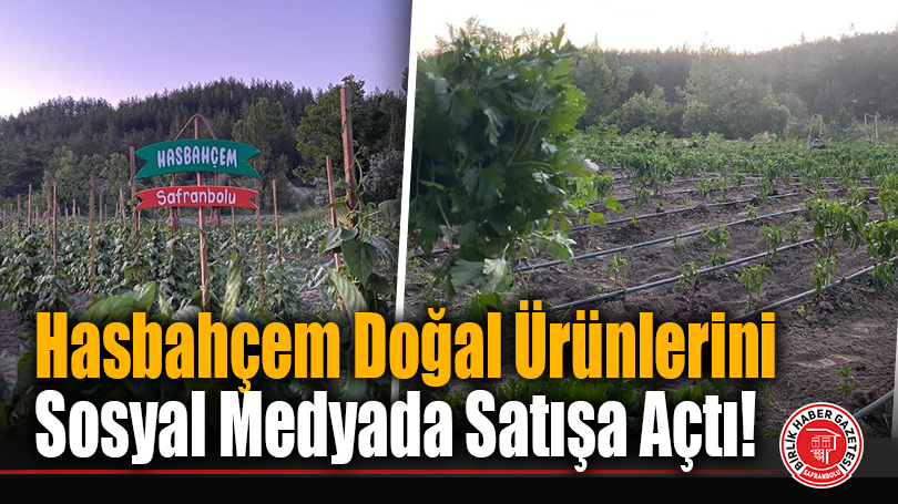 Hasbahçem Doğal Ürünlerini Sosyal Medyada Satışa Açtı!