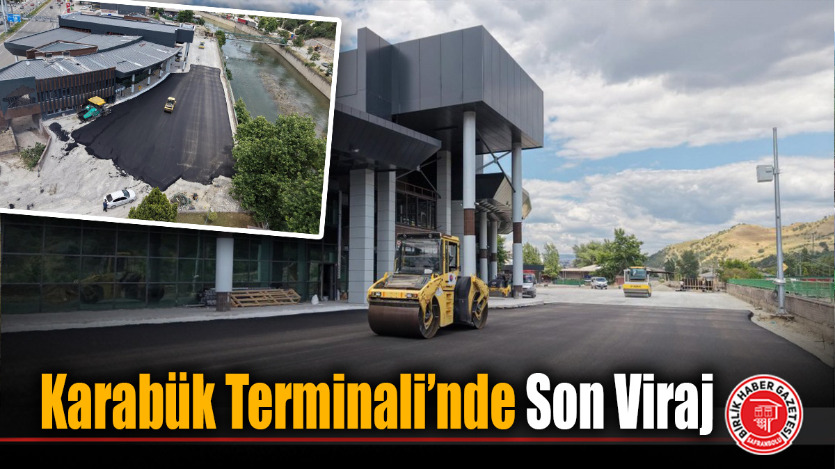 Karabük Terminali’nde Son Viraj