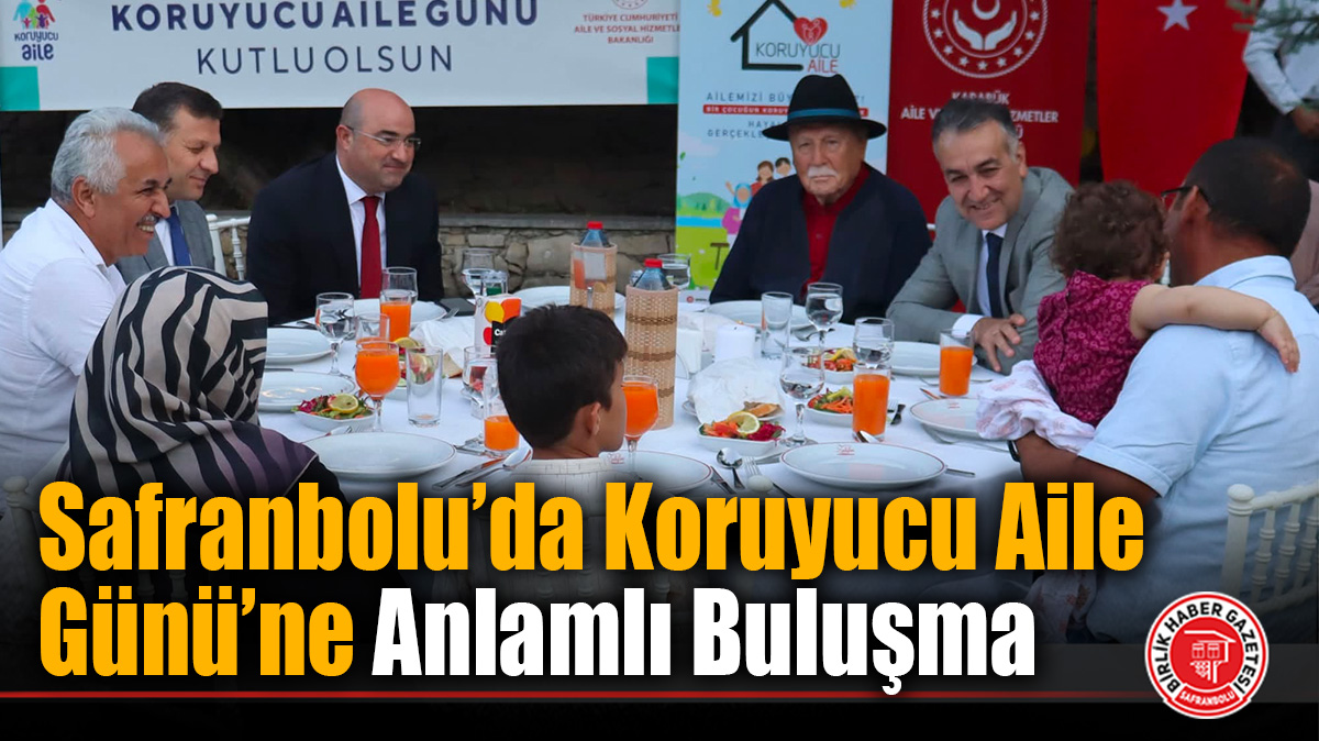 Safranbolu’da Koruyucu Aile Günü’ne Anlamlı Buluşma