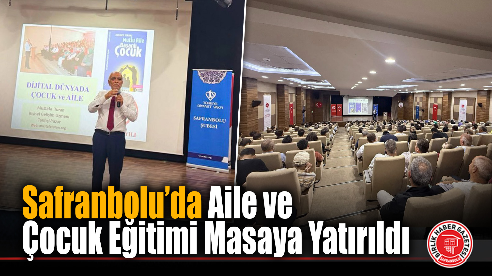Safranbolu’da Aile ve Çocuk Eğitimi Masaya Yatırıldı: Mustafa Turan’dan Anlamlı Konferans!
