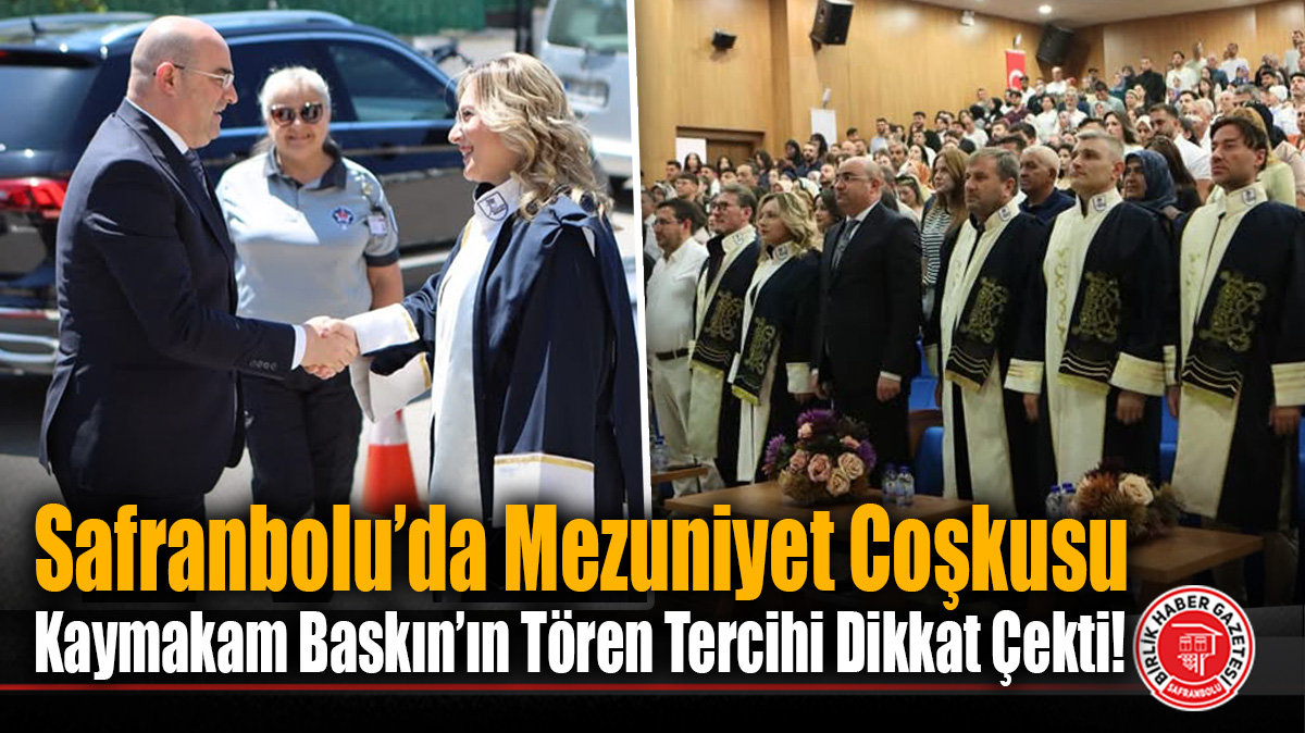 Safranbolu’da Mezuniyet Coşkusu Kaymakam Baskın’ın Tören Tercihi Dikkat Çekti!