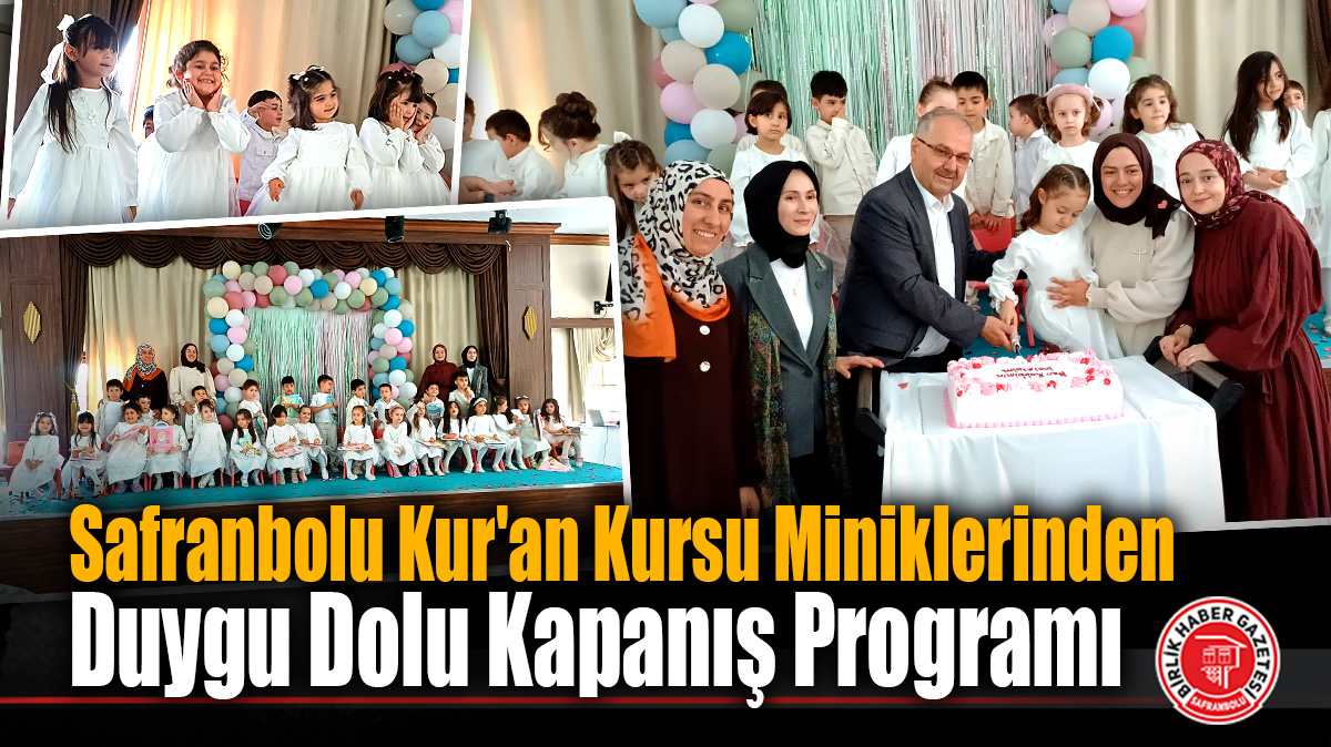 Safranbolu 4-6 Yaş Kur’an Kursu Yıl Sonu Kapanış Programı Yapıldı