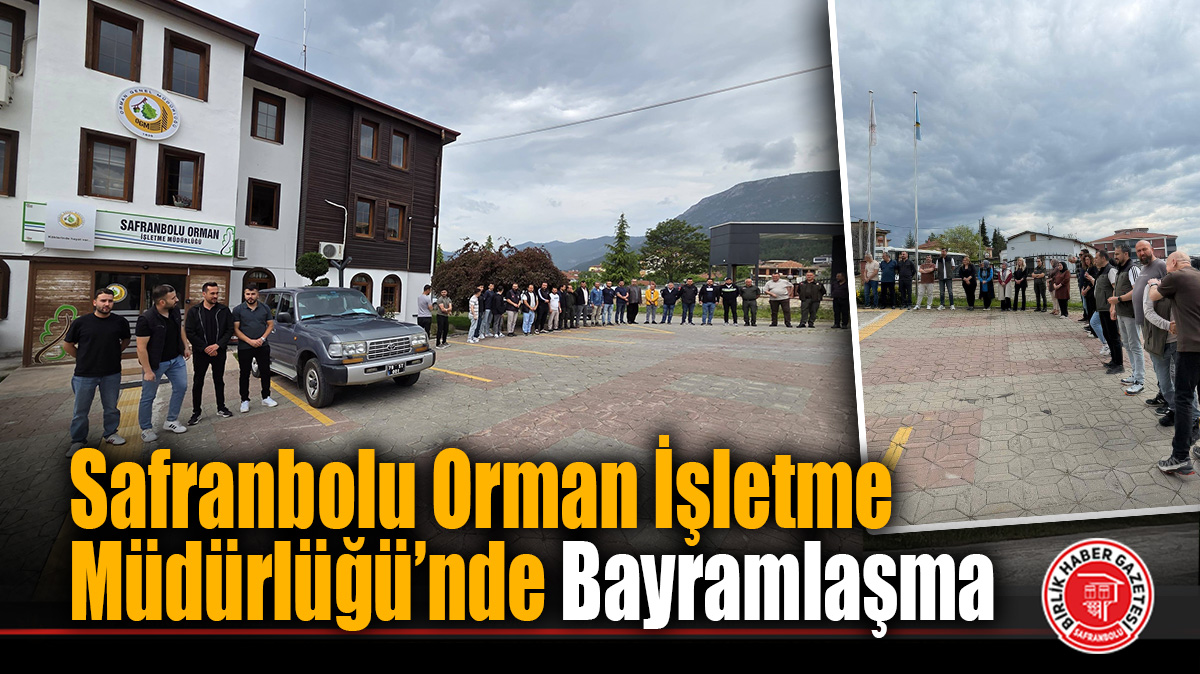 Safranbolu Orman İşletme Müdürlüğü’nde Bayramlaşma