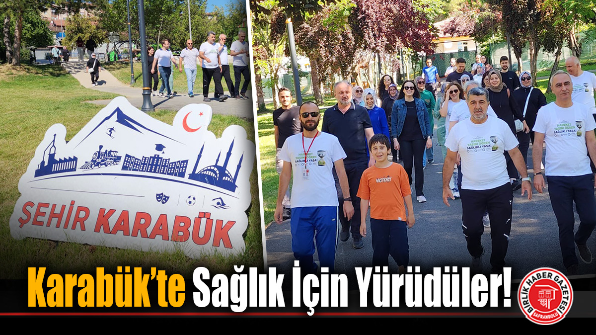 Karabük’te Sağlık İçin Yürüdüler!