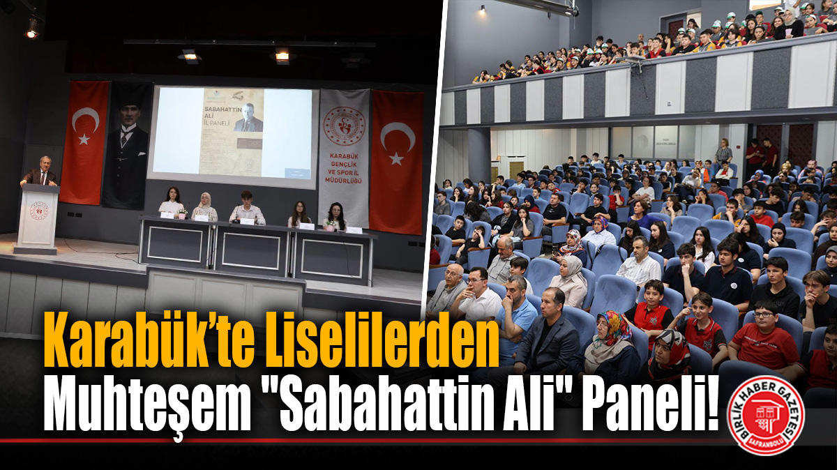 Karabük’te Liselilerden Muhteşem “Sabahattin Ali” Paneli!