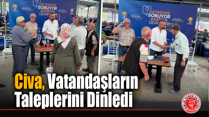 Civa, Vatandaşların Taleplerini Dinledi
