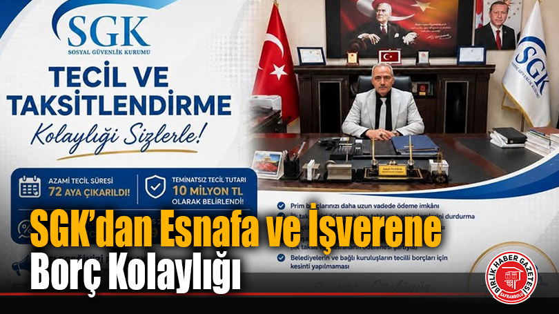 SGK’dan Esnafa ve İşverene Borç Kolaylığı