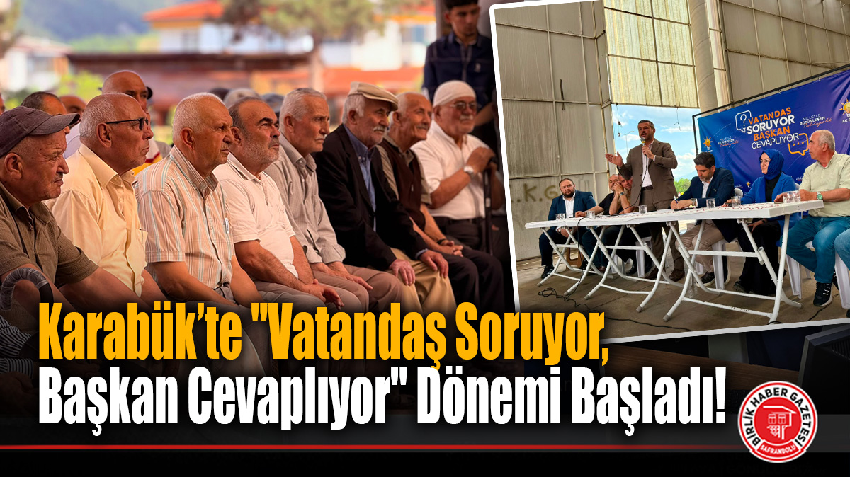AK Parti’nin “Vatandaş Soruyor, Başkan Cevaplıyor” Programı Karabük’te Başladı
