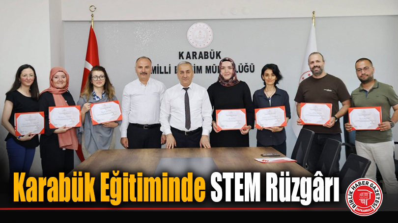 Karabük Eğitiminde STEM Rüzgârı