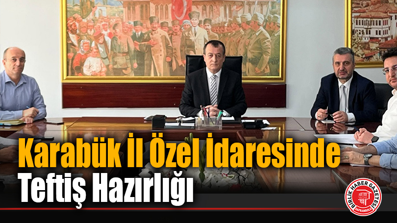Karabük İl Özel İdaresinde Teftiş Hazırlığı