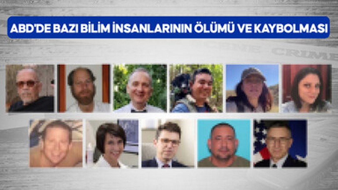 ABD’de bazı bilim insanlarının ölümü ve kaybolması komplo teorilerine konu oldu