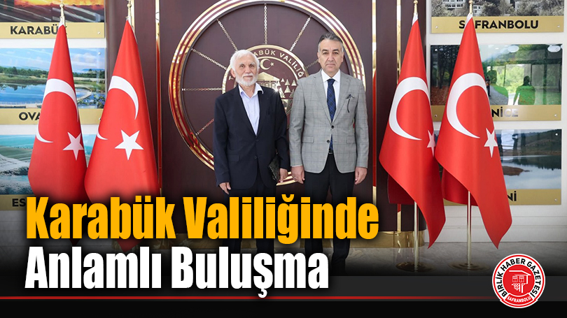 Karabük Valiliğinde Anlamlı Buluşma
