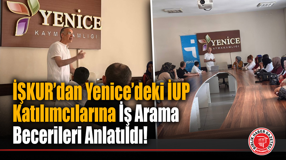 İŞKUR’dan Yenice’deki İUP Katılımcılarına İş Arama Becerileri Anlatıldı!
