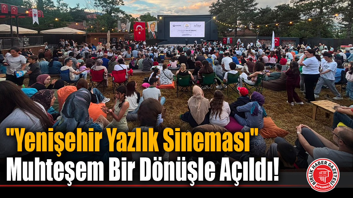 “Yenişehir Yazlık Sineması” Muhteşem Bir Dönüşle Açıldı!