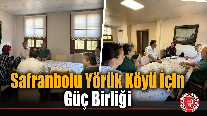 Safranbolu Yörük Köyü İçin Güç Birliği