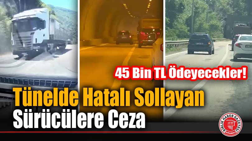 Tünelde Hatalı Sollayan Sürücülere Ceza