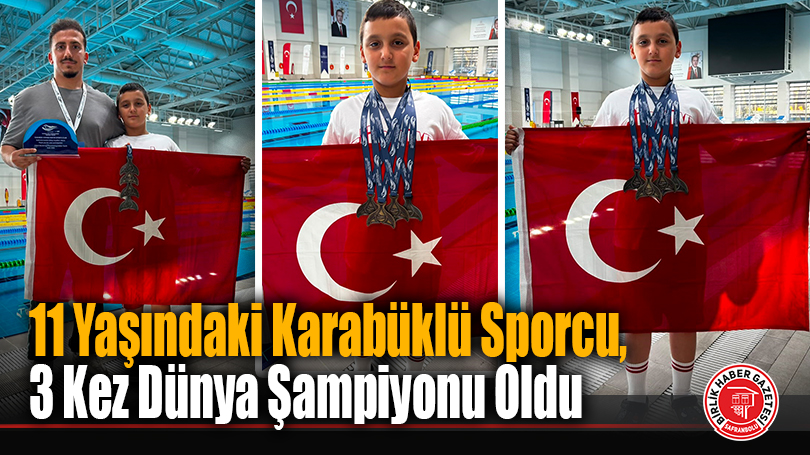 11 Yaşındaki Karabüklü Sporcu, 3 Kez Dünya Şampiyonu Oldu
