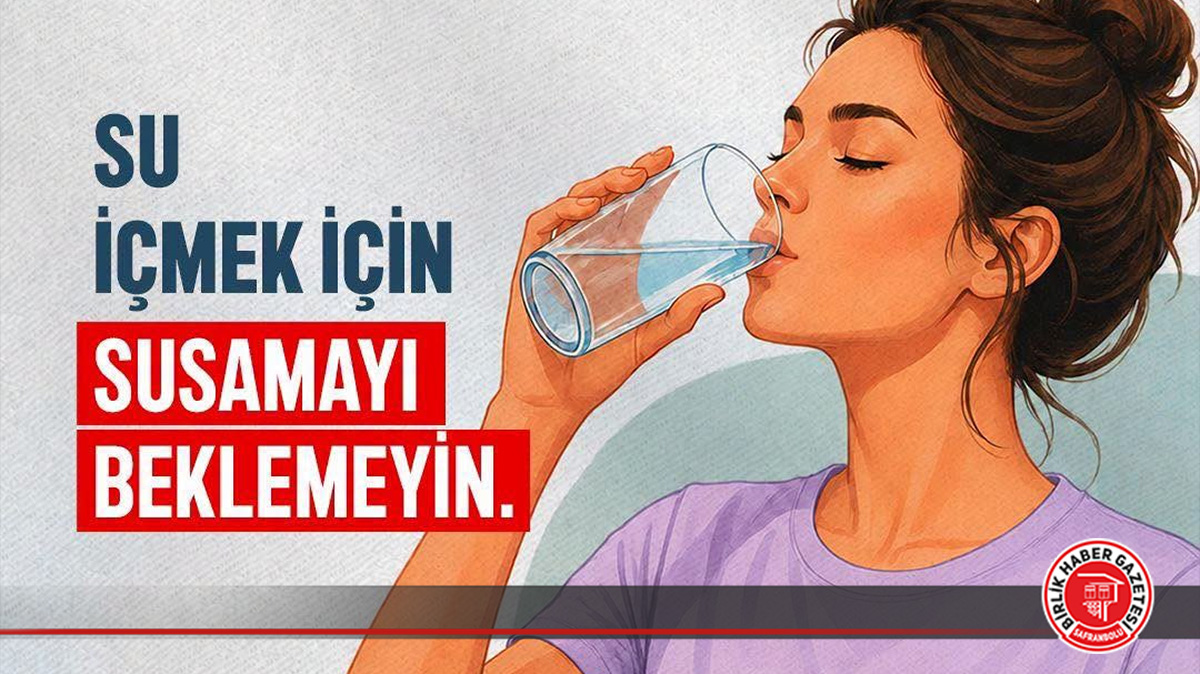 Safranbolu Devlet Hastanesinden Hayati Uyarı: “Su İçmek İçin Susamayı Beklemeyin!”