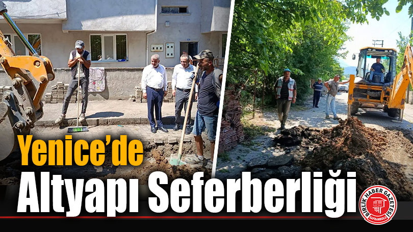 Yenice’de Altyapı Seferberliği