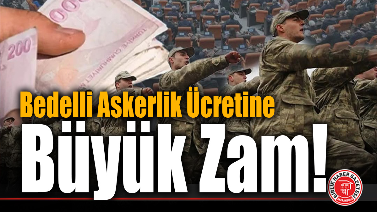 Bedelli Askerlik Ücretine Büyük Zam! İşte 2026’nın İkinci Yarısındaki Yeni Tutar