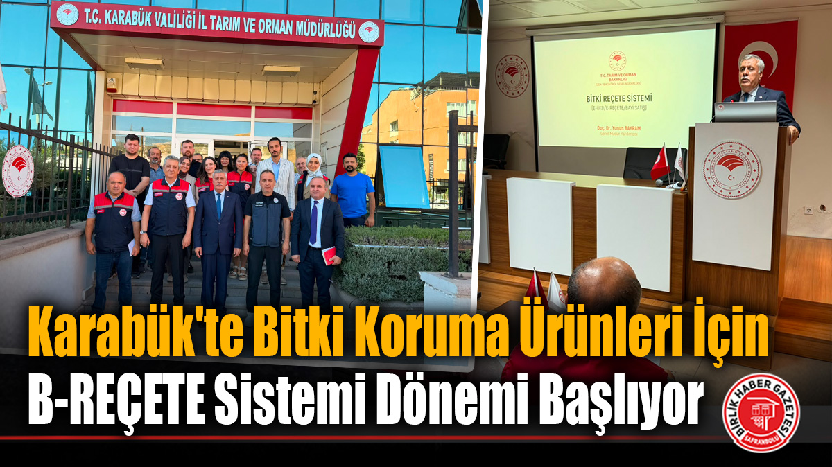 Karabük’te Bitki Koruma Ürünleri İçin B-REÇETE Sistemi Dönemi Başlıyor