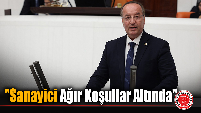 “Sanayici Ağır Koşullar Altında”