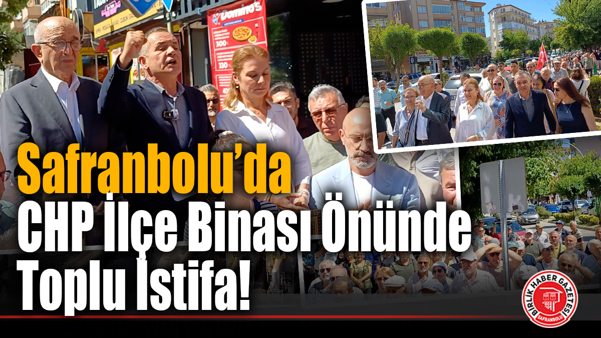 Safranbolu’da CHP İlçe Binası Önünde Toplu İstifa!