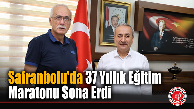 Safranbolu’da 37 Yıllık Eğitim Maratonu Sona Erdi