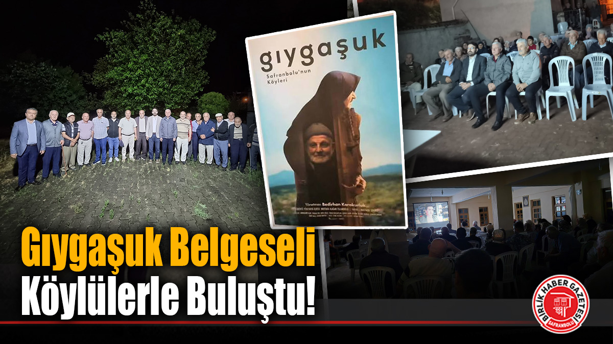 Gıygaşuk Belgeseli Köylülerle Buluştu!