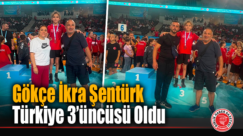 Gökçe İkra Şentürk Türkiye 3’üncüsü Oldu