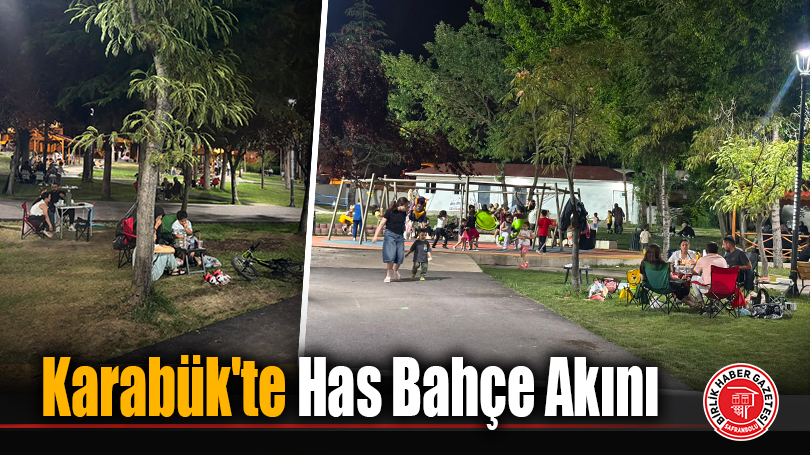 Karabük’te Has Bahçe Akını