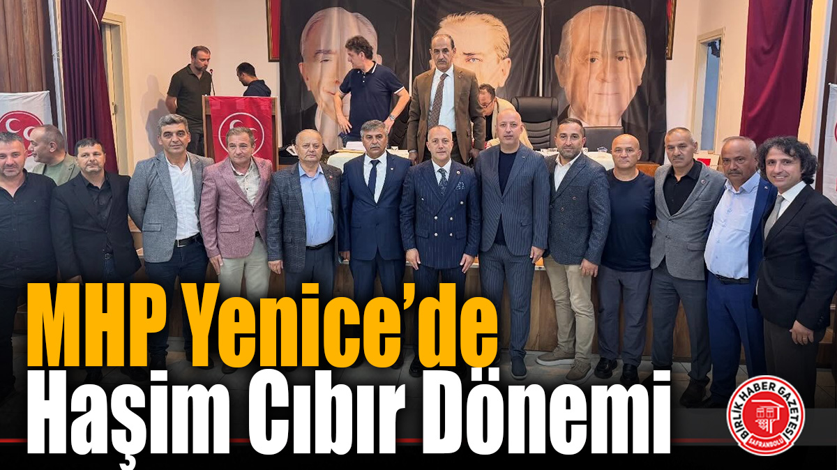 MHP Yenice’de Haşim Cıbır Dönemi