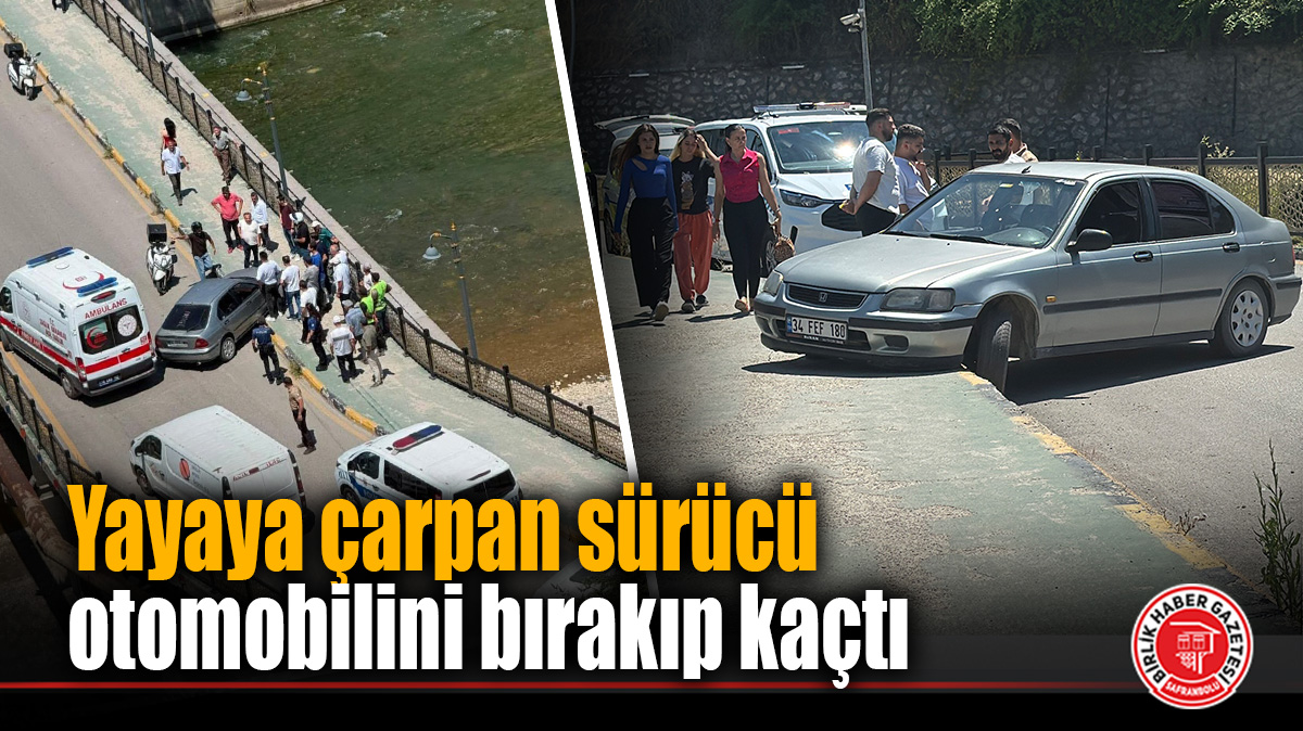 Yayaya çarpan sürücü otomobilini bırakıp kaçtı