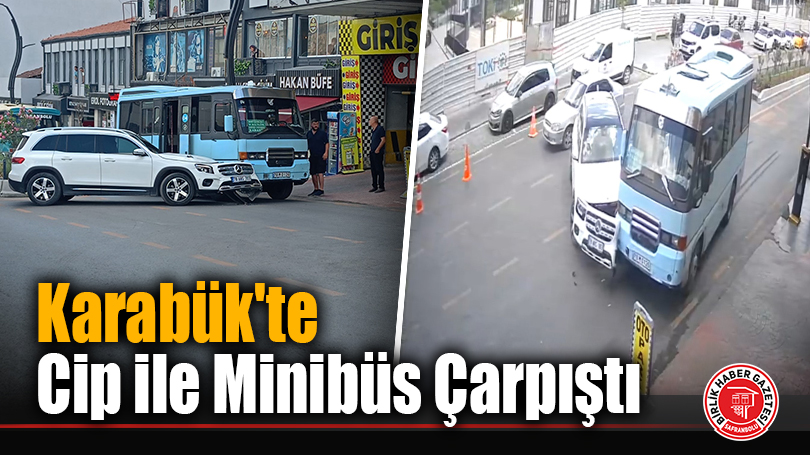Karabük’te Cip ile Minibüs Çarpıştı