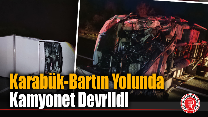 Karabük-Bartın Yolunda Kamyonet Devrildi