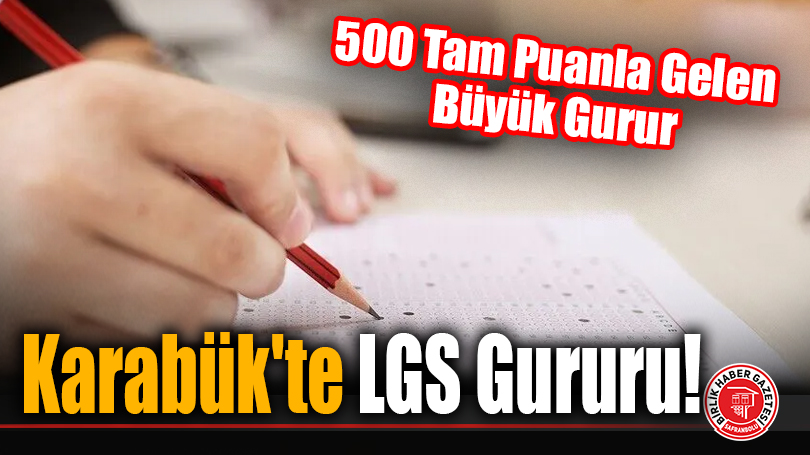 Karabük’te LGS Gururu! Emek Ortaokulu Öğrencisi Hasan Nuri Şimşek Türkiye Şampiyonu